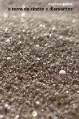 A terra de cinzas e diamantes