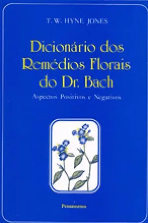 Dicionário dos remédios florais do Dr. Bach
