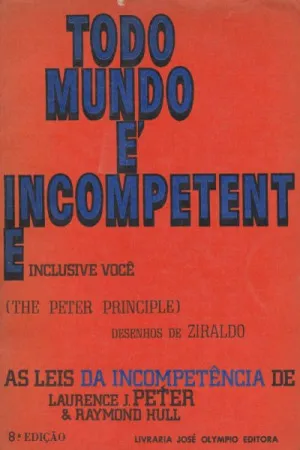 Todo mundo é incompetente, inclusive você