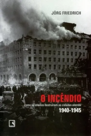 O Incêndio