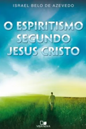 O Espiritismo segundo Jesus Cristo