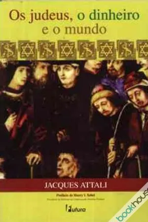 Os Judeus, o Dinheiro e o Mundo