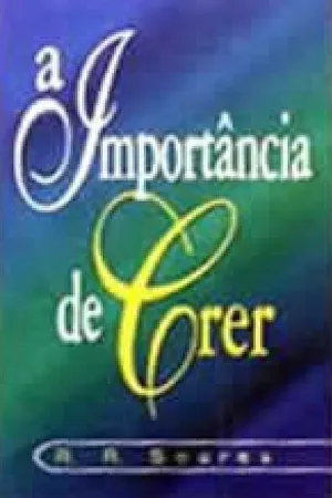 a Importância de Crer