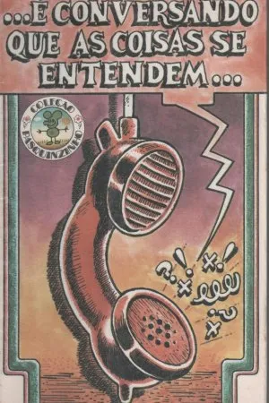 É conversando que as coisas se entendem