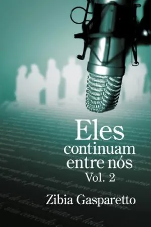 Eles Continuam entre nós Vol. 2
