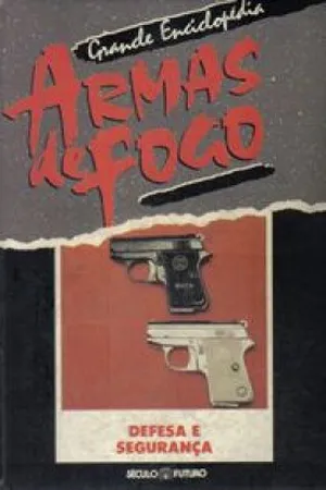Grande Enciclopédia Armas de Fogo