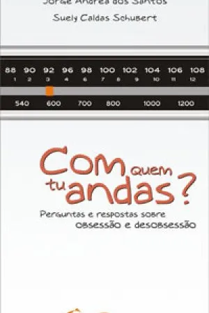 Com Quem Tu Andas?