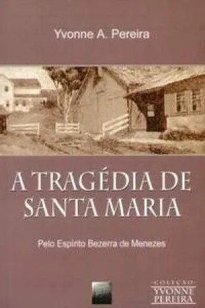 A Tragédia de Santa Maria