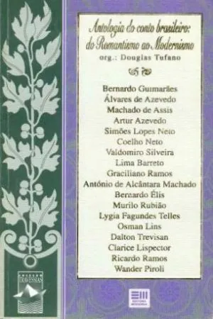 Antologia do conto brasileiro: do Romantismo ao Modernismo