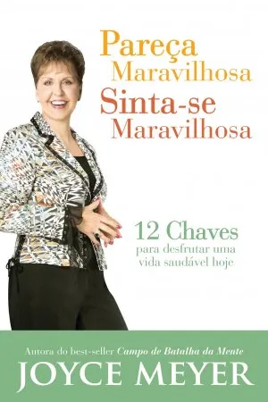 PAREÇA MARAVILHOSA SINTA-SE MARAVILHOSA