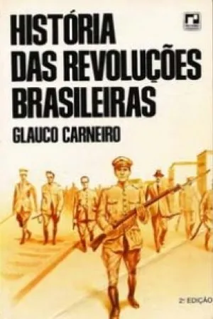 História das Revoluções Brasileiras