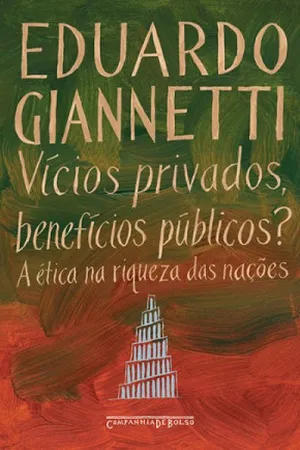 Vícios privados, benefícios públicos?