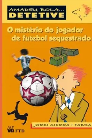 O mistério do jogador de futebol sequestrado