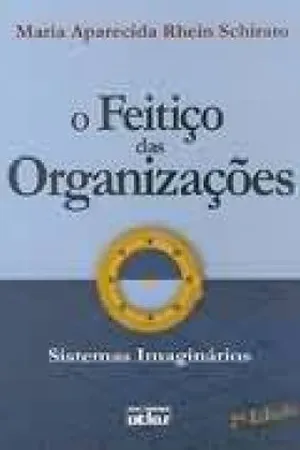 O Feitiço das Organizações