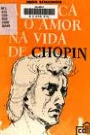 A Música e o Amor na Vida de Chopin