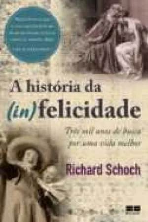 A História da (in)felicidade