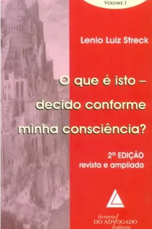 O que é isto - decido conforme minha consciência?