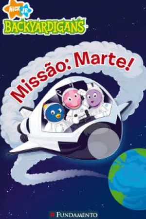 BACKYARDIGANS - MISSÃO MARTE