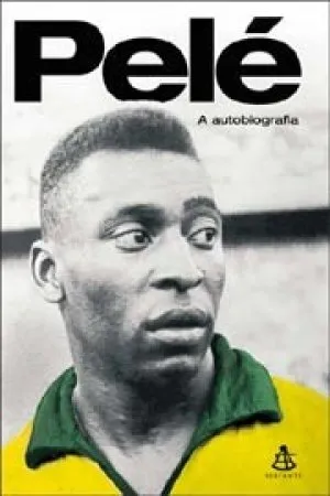 Pelé, a Autobiografia