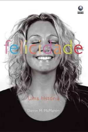 Felicidade: Uma História