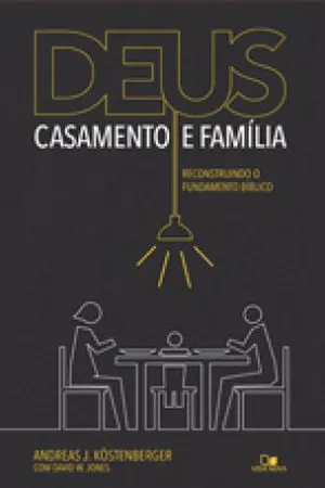 Deus, Casamento e Família