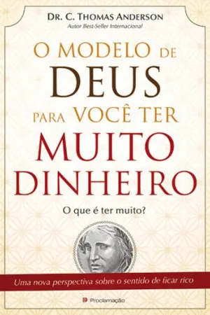 O Modelo de Deus Para Você Ter Muito Dinheiro.