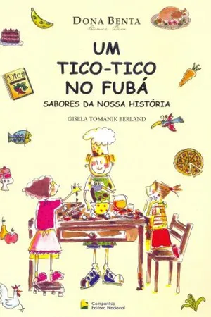 Um Tico-Tico no Fubá Sabores da Nossa História