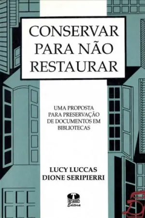 Conservar para não restaurar