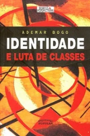 Identidade e Luta de Classes