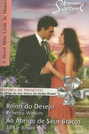 Reino do desejo & Ao abrigo de seus braços