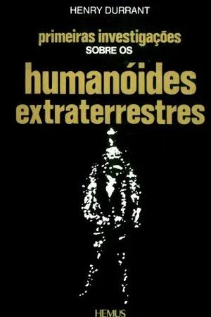 Primeiras Investigações sobre os humanóides extraterrestres