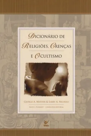 Dicionário de Religiões, Crenças e Ocultismo