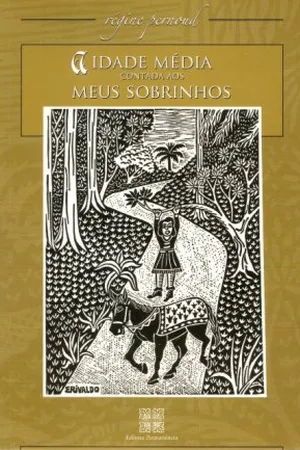 A Idade Média Contada Aos Meus Sobrinhos