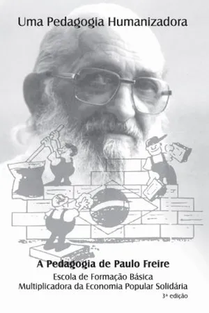 A pedagogia de Paulo Freire: uma pedagogia humanizadora