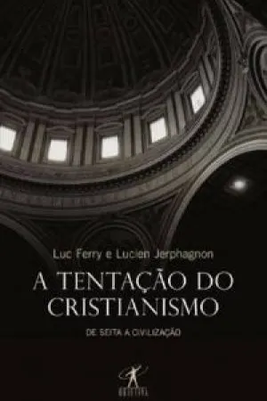 A tentação do cristianismo