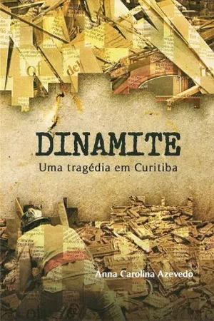 Dinamite - Uma Tragédia em Curitiba