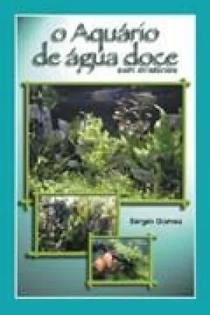 O Aquário de água doce