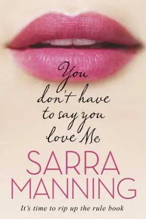 You Don't Have to Say You Love Me