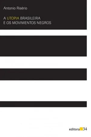 A utopia brasileira e os movimentos negros