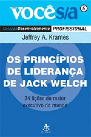 Os Princípios de Liderança de Jack Welch