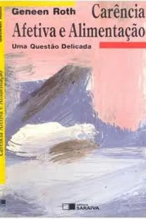 Carência Afetiva e Alimentação