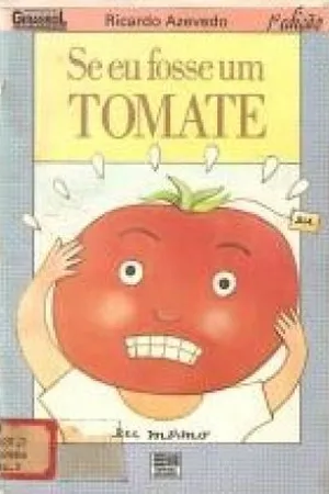 Se Eu Fosse Um Tomate