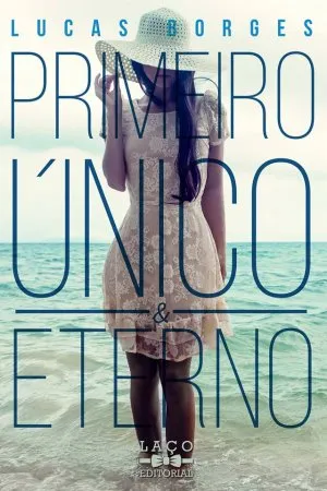 Primeiro, Único & Eterno