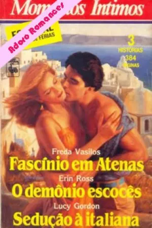 Fascínio em Atenas / O Demônio Escocês / Sedução à Italiana