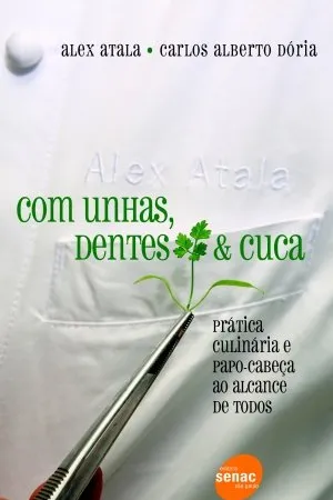 Com Unhas, Dentes & Cuca