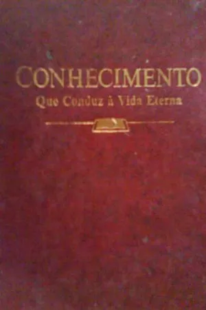 CONHECIMENTO Que Conduz a Vida Eterna