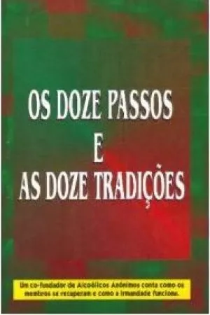 Os Doze PAssos e as Doze Tradições