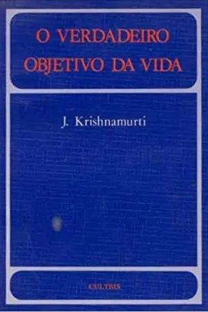 O Verdadeiro Objetivo da Vida