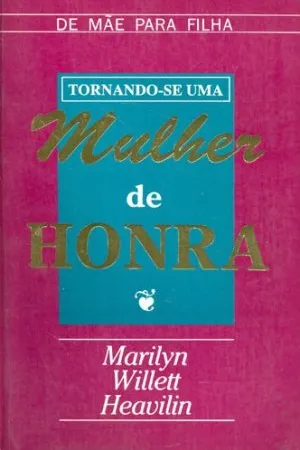 Tornando-se uma mulher de honra