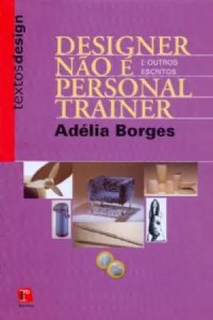 Designer não é personal trainer